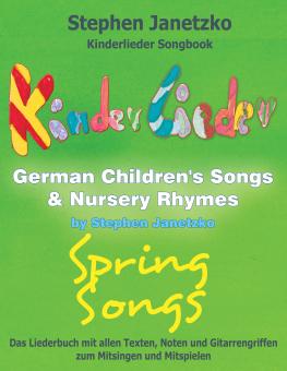 ebook PDF LIEDERBUCH zur CD "Kinderlieder Songbook - German Children's Songs & Nursery Rhymes - Spring Songs" 