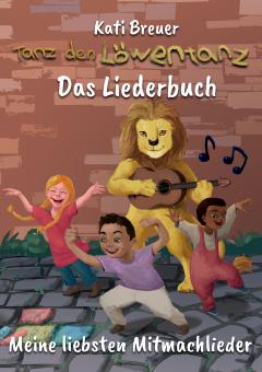 ebook PDF LIEDERBUCH zur CD "Tanz den Löwentanz! Meine liebsten Mitmachlieder" 