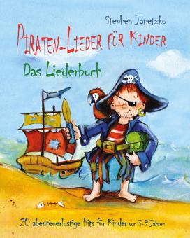 BUCH Piraten-Lieder für Kinder - 20 abenteuerlustige Lieder - Das Liederbuch 