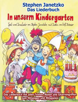 BUCH In unserm Kindergarten - Spielend leicht einsetzbare Spiel- und Tanzlieder - Das Liederbuch 