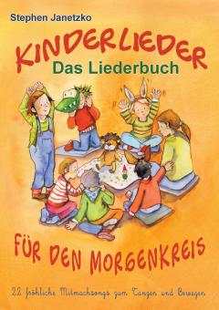 ebook PDF LIEDERBUCH zur CD "Kinderlieder für den Morgenkreis - 22 fröhliche Mitmachsongs zum Tanzen und Bewegen" 