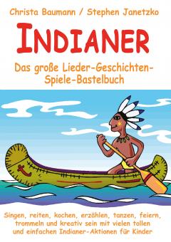 ebook PDF PDF-BUCH Indianer - Das große Lieder-Geschichten-Spiele-Bastelbuch 