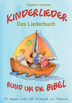 ebook PDF LIEDERBUCH zur CD "Kinderlieder rund um die Bibel - 28 religiöse Lieder inkl. Erntedank und Vaterunser" 