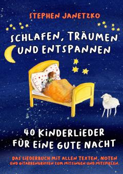 BUCH Schlafen, Träumen und Entspannen - 40 Kinderlieder für eine gute Nacht - Das Liederbuch 