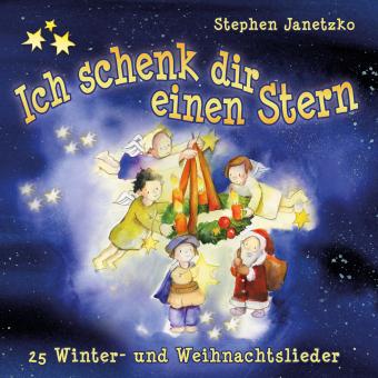 CD Ich schenk dir einen Stern - 25 Winter- und Weihnachtslieder 