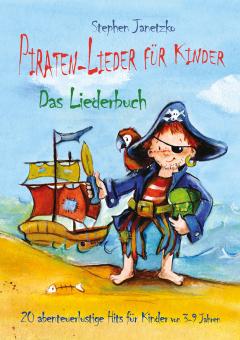 ebook PDF LIEDERBUCH zur CD "Piraten-Lieder für Kinder" (und ergänzende Materialien) 