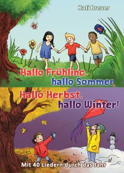BUCH Hallo Frühling, hallo Sommer, hallo Herbst, hallo Winter! Mit 40 Liedern durch das Jahr 