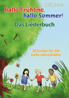 BUCH Hallo Frühling, hallo Sommer! 20 Lieder für die helle Jahreshälfte - Das Liederbuch 