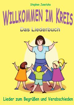 ebook PDF LIEDERBUCH zur CD "Willkommen im Kreis - Lieder zum Begrüßen und Verabschieden" (Downloadalbum) 