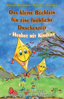 ebook PDF PDF-BUCH Das kleine Büchlein für eine fröhliche Drachenzeit - Herbst mit Kindern 